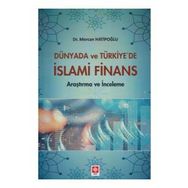 Dünyada Ve Türkiye'de İslami Finans - Mercan Hatipoğlu