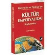 DÜNYADA VE TÜRKİYE'DE KÜLTÜR EMPERYALIZMI - RABI BAŞTÜRK