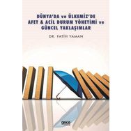 Dünya'da ve Ülkemiz'de Afet - Acil Durum Yönetimi ve Güncel Yaklaşımlar - Gece Kitaplığı