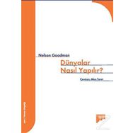 DÜNYALAR NASIL YAPILIR - NELSON GOODMAN