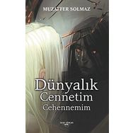 Dünyalık Cennetim Cehennemim - Muzaffer Solmaz