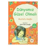 Dünyamız Güzel Olmalı - Mustafa Asoğlu