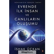 Dünyamızın Gerçek Tarihi - Evrende Ilk Insan Ve Canlıların Oluşumu - İshak Üçkan