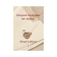 Dünyanın Başkentine Bir Mektup - Rüzgar Çağlayan