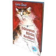 Dünyanın Bütün Kedileri Özel Baskı - Çetin Öner