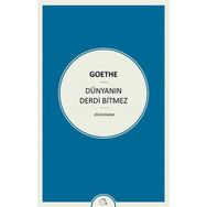 Dünyanın Derdi Bitmez Aforizmalar - Goethe
