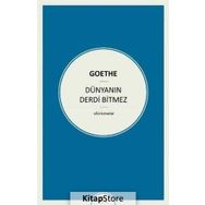 Dünyanın Derdi Bitmez - Johann Wolfgang Von Goethe