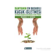 Dünyanın En Başarılı Küçük İşletmesi - Michael E. Gerber