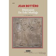 Dünyanın En Eski Mutfağı - Jean Bottero