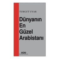 Dünyanın En Güzel Arabistanı - Turgut Uyar
