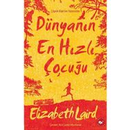 Dünyanın En Hızlı Çocuğu - Elizabeth Laird - Beyaz Balina Yayınları