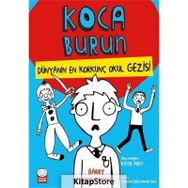 Dünyanın En Korkunç Okul Gezisi - Koca Burun - Barry Hutchison