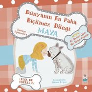 Dünyanın En Paha Biçilmez Dileği Maya Luna Çocuk Yayınları