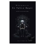 Dünyanın En Yalnız Beyni Serkan Karaismailoğlu