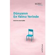 Dünyanın En Yalnız Yerinde - Mustafa Ruhi Şirin