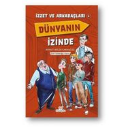 Dünyanın İzinde İzzet ve Arkadaşları 4 - Mosquito Yayınları