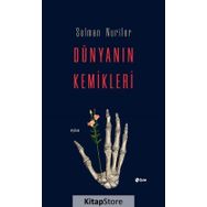 Dünyanın Kemikleri - Selman Nuriler