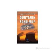 DÜNYANIN SONU MU? - BOZKURT GÜVENÇ