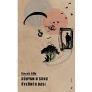 Dünyanın Sonu Öykünün Başı Okur Kitaplığı