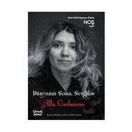 Dünyanın Sonu Sevgilim - Alla Gorbunova - Çeviribilim Yayınları
