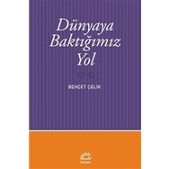 Dünyaya Baktığımız Yol - İletişim Yayınevi