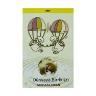 Dünyaya Bir-İkiz - Mustafa Kıran