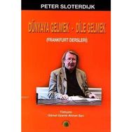 DÜNYAYA GELMEK-DILE GELMEK - PETER SLOTERDIJK