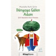 Dünyaya Gülen Adam - Mustafa Ruhi Şirin