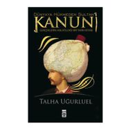 DÜNYAYA HÜKMEDEN SULTAN KANUNI - TALHA UĞURLUEL