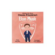 Dünyaya Yön Veren Dünün Küçükleri Elon Musk - Mary Nhin - Güney Kitap Yayınları