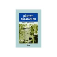 DÜNYAYI AĞLATANLAR - HALIT ERTUĞRUL