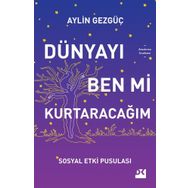 Dünyayı Ben Mi Kurtaracağım - Doğan Kitap Yayınları