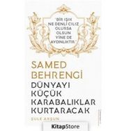 Dünyayı Küçük Karabalıklar Kurtaracak - Samed Behrengi