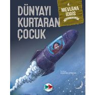 Dünyayı Kurtaran Çocuk - Mevlana İdris