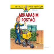 Dünyayı Öğreniyorum - Arkadaşım Postacı - Ralf Butschkow - İş Bankası Yayınları