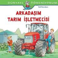 Dünyayı Öğreniyorum - Arkadaşım Tarım İşletmecisi - Ralf Butschkow - İş Bankası Yayınları