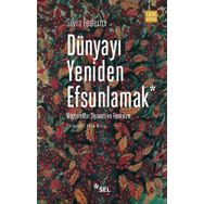 Dünyayı Yeniden Efsunlamak Silvia Federici