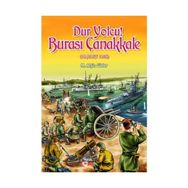 DUR YOLCU! BURASI ÇANAKKALE (18 MART 1915) - M. AFŞİN GÜRLER