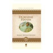 DÜRDANE HANIM - AHMET MITHAT EFENDI