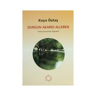 Durgun Akardı Alleben - Kaya Öztaş