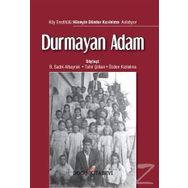 Durmayan Adam - B. Sadık Albayrak Tahir Şilkan Özden Kızılelma