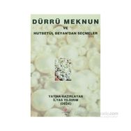 DÜRRÜ MEKNUN VE HUTBETÜL BEYAN'DAN SEÇMELER - İLYAS YILDIRIM