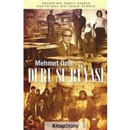 DURU SU RÜYASI SIVEREK'TEN PARIS'E UZANAN UNUTULMAZ BIR YAŞAM ÖYKÜSÜ - MEHMET ÖZER