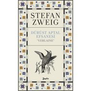 Dürüst Aptal Efsanesi ’’Verlaıne’’ - stephan zweig