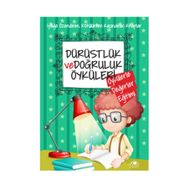 Dürüstlük ve Doğruluk Öyküleri - Saide Nur Dikmen