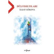 Düş Fısıltıları - İlkay Gökova