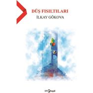 Düş Fısıltıları - İlkay Gökova