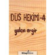 DÜŞ HEKIMI 4 - YALÇIN ERGIR
