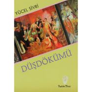 DÜŞDÖKÜMÜ - YÜCEL SIVRI