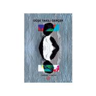 Düşe Takılı Gerçek - Orhan Tuncay